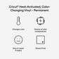 Heat-Activated, Color-Changing Vinyl – Permanent