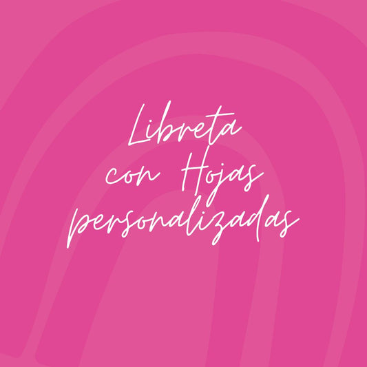 Libreta con Hojas personalizadas