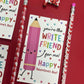 You´re WRITE FRIEND + Pencil.