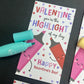 Valentine you´re HIGHLIGTH of my day.