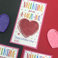 Valentine you are A-MAZE-ING.