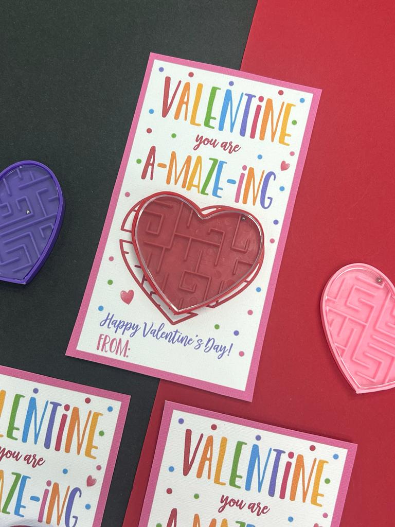 Valentine you are A-MAZE-ING.