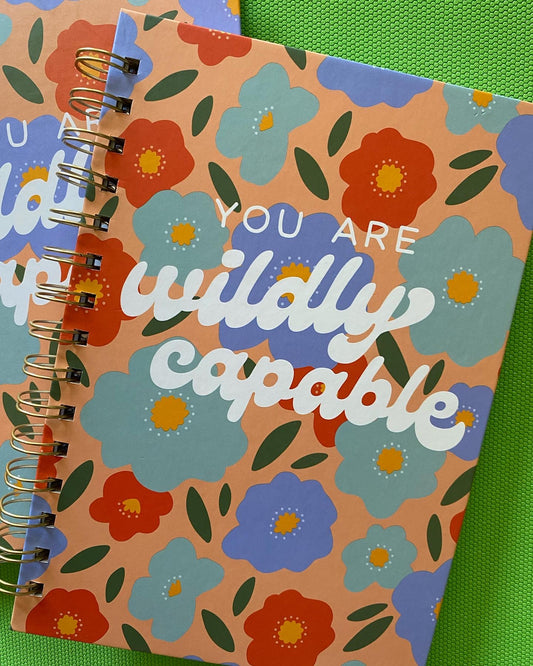 You are widly capable